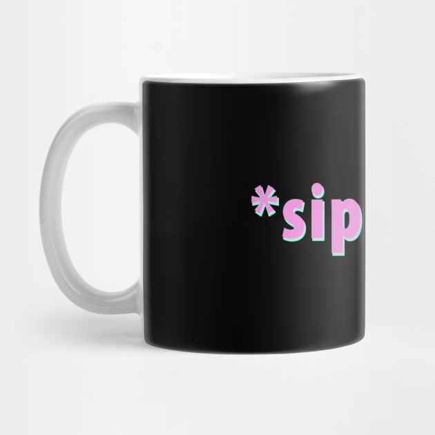 Sips Tea Pink Color For Girls Groovy Text Viral Meme by mangobanana